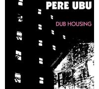 Pere Ubu Dub Housing LP Vinyl NEW
