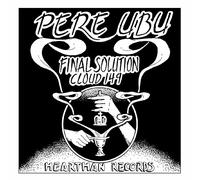 Pere Ubu - Final