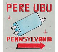 Pere Ubu - Pennsylvania [VINYL]