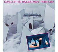 Pere Ubu Song of the Bailing Man LP Vinyl NEW