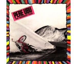 Pere Ubu - Tenement Year