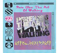 Pere Ubu - The Art Of Walking