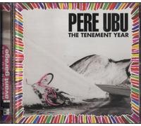 Pere Ubu - The Tenement Year