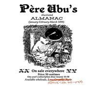 Père Ubu's Illustrated Almanac: January/February/March 1899