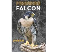 Peregrine falcon journal &Notebook 6" x 9" inch (15.24 x 22.86 cm) 100 Lined pages |peregrine notebook: Peregrine falcon Notebook &falconry journal &falconer journal&bird of prey journal&notebook