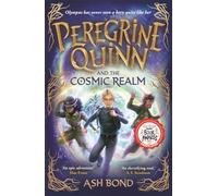 Peregrine Quinn and the Cosmic Realm : the first adventure in an electrifying new fantasy series!