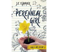 Perennial Girl: Ugly Me Book 2