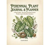 Perennial Plant Journal & Planner: Vintage Botanical Style, Spring Monstera Deliciosa Motif Pattern: Single Plant Profile Tracker for One Full Year | ... Calendars & Care Guides | 7.5" x 9.25"