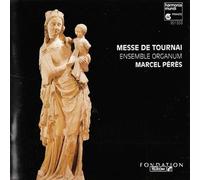 Messe de Tournai /Ensemble Organum · Pérès