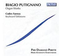 Peretti/Stabentheiner - Biagio Putignano: Organ Works - Codex Faenza, Keyboard Tablatures