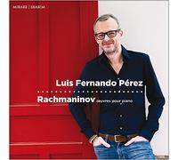 Perez, Luis Fernando - Rachmaninov: Oeuvres Pour Piano