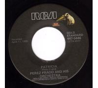 Perez Prado And His Orchestra - patricia / mambo no. 8 45 rpm single