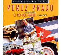 Perez Prado - El Rey del Mambo