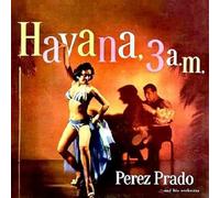 Perez Prado - Havana 3 A.M. [VINYL]