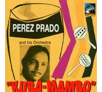 Perez Prado & His Orch. - Kuba - Mambo (1947-49)