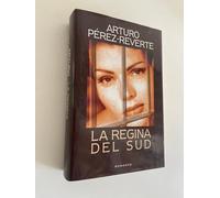 Pérez Reverte Arturo - Regina Del Sud (La)