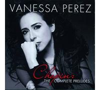 PEREZ VANESSA - CHOPIN THE COMPLETE PRELUDES - CD - K600z