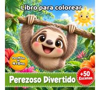 Perezoso Divertido: Libro para Colorear de Animales: Más de 50 Escenas Fáciles para Niños de 4 a 8 Años con Datos Curiosos de la Naturaleza y Líneas Gruesas Antiestrés (Curious Friends)