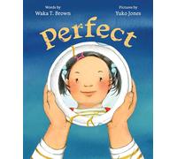 Perfect: A Picture Book About ionism, Kintsugi, and Japanese Culture for Children (Ages 4-8)