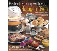Robinson Les Bains – Perfect Baking With Your Halogen Oven – How to Create Tasty Bread & Cupcakes