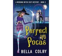 Perfect Day Pocus: Book 2 in the Wedding Witch paranormal cozy mystery series (Wedding Witch cozy mystery)