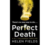Perfect Death: (A DI Callanach Thriller Book 3)