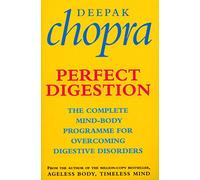 Perfect Digestion: The Complete Mind-Body Programme for Overcoming Digestive Disorders