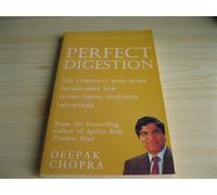 Perfect Digestion: The Complete Mind-body Programme for Overcoming Digestive Disorders (Perfect Health Library): The Complete Mind-body Programme for Overcoming Digestive Problems