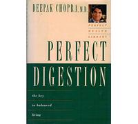 Perfect Digestion: The Key to Balanced Living