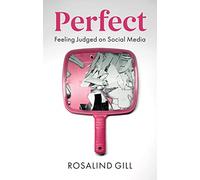 Perfect : Feeling Judged on Social Media
