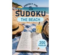 Perfect for The Beach - 200 Easy Sudoku Puzzles: A relaxing holiday companion with easy-to-read puzzles • Logic only • No guessing required • Perfect ... summer holidays (Perfect for... Easy sudoku)