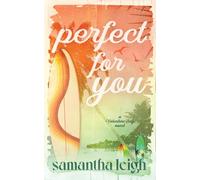 Perfect For You: A Small Town Friends to Lovers Romance: 3 (Valentine Bay)