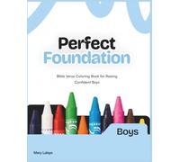 Perfect Foundation: Bible Verse Coloring Book for Raising Confident Boys: Simple Faith-Based Coloring Pages with Affirmations | Bold & Easy Designs to Nurture Confidence and Identity in Boys & Teens