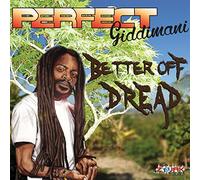 Perfect Giddimani - Better Off Dread
