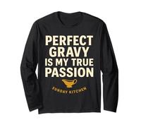 Perfect Gravy is My True Passion Sunday Kitchen Long Sleeve T-Shirt