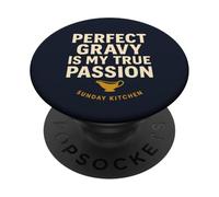 Perfect Gravy Is My True Passion Sunday Kitchen PopSockets Adhesive PopGrip