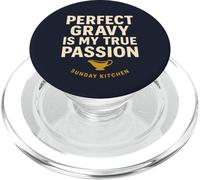 Perfect Gravy Is My True Passion Sunday Kitchen PopSockets PopGrip for MagSafe