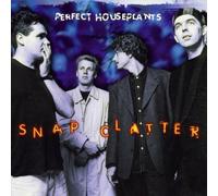 Perfect Houseplants - Snap Clatter