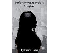 Perfect Humans Project: Shaylen: 6
