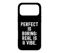 perfect is boring real is a vibe Bold Statement Case for iPhone 17 Pro Max