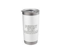 Perfect is My Nickname Funny Confidence Distressed Stainless Steel Insulated Tumbler