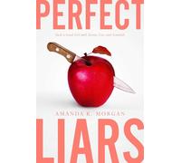 Perfect Liars: Such a Good Girl; Secrets, Lies, and Scandals