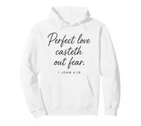 Perfect Love Casteth Out Fear 1 John 4:18 Bible Verse Prayer Pullover Hoodie