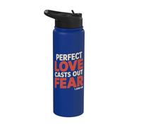 Perfect Love Casts Out Fear - 1 John 4:18 Stainless Steel Insulated Water Bottle