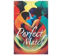 Perfect Match: The Magical Way to Your Dream Relationship