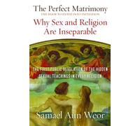 Perfect Matrimony: Why Sex and Religion are Inseparable