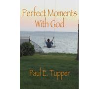 Perfect Moments With God