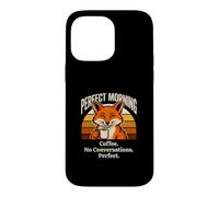 Perfect Morning Coffee No Conversations Fox Case for iPhone 14 Pro Max