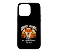 Perfect Morning Coffee No Conversations Fox Case for iPhone 15 Pro Max