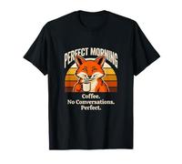 Perfect Morning Coffee No Conversations Fox T-Shirt